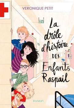 La drôle d'histoire des enfants Raspail (eBook, ePUB) - Petit, Véronique