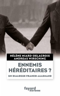 Cover Ennemis héréditaires ? Un dialogue franco-allemand (eBook, ePUB)