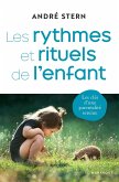 Les rythmes et rituels de l'enfant (eBook, ePUB)