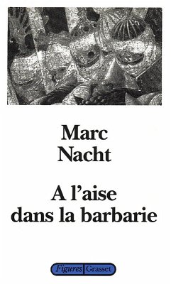 A l'aise dans la barbarie (eBook, ePUB) - Nacht, Marc
