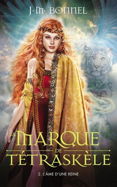 La marque de Tétraskèle -Tome 2 - L'âme d'une reine (eBook, ePUB) La marque de Tétraskèle -Tome 2 - L'âme d'une reine (eBook, ePUB)