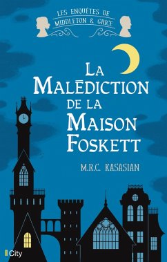 La malédiction de la maison Foskett (eBook, ePUB) - Kasasian, M. R. C.