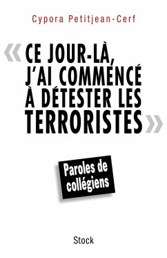 Ce jour-là, j'ai commencé à détester les terroristes (eBook, ePUB) - Petitjean-Cerf, Cypora