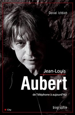 Jean-Louis Aubert de Téléphone à aujourd'hui (eBook, ePUB) - Ichbiah, Daniel