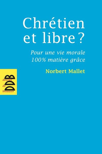 Chrétien et libre ? (eBook, ePUB) Chrétien et libre ? (eBook, ePUB)
