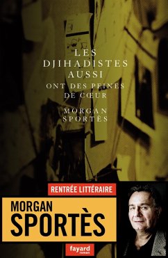 Les djihadistes aussi ont des peines de coeur (eBook, ePUB) - Sportès, Morgan