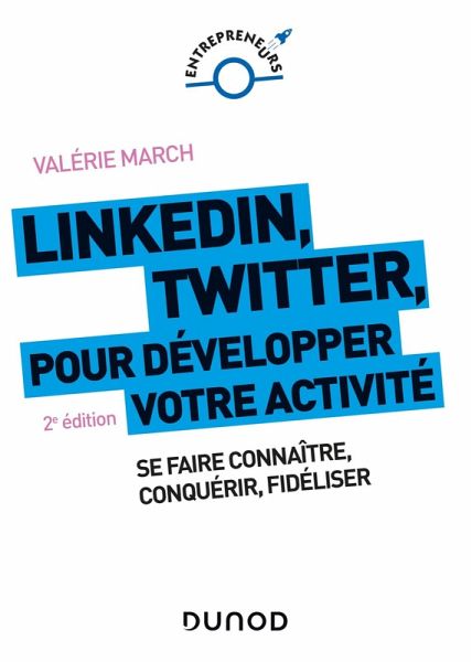 LinkedIn, Twitter pour développer votre activité - 2e éd. (eBook, ePUB) LinkedIn, Twitter pour développer votre activité - 2e éd. (eBook, ePUB)