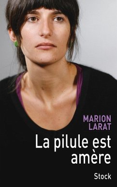 La pilule est amère (eBook, ePUB) - Larat, Marion