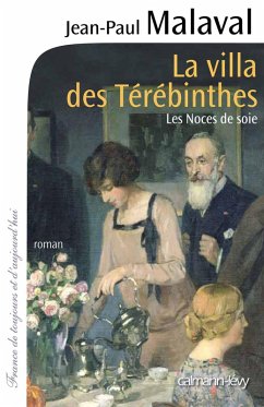 La Villa des Térébinthes - Les noces de soie T2 (eBook, ePUB) - Malaval, Jean-Paul