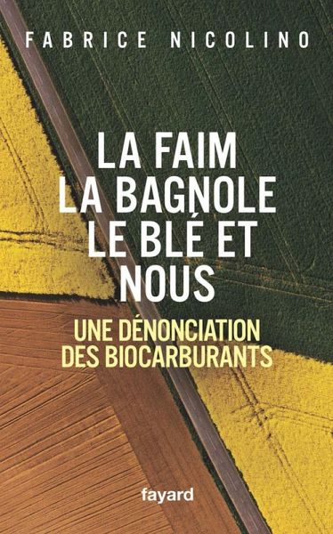 La faim, la bagnole, le blé et nous (eBook, ePUB)