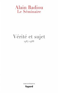 Le Séminaire - Vérité et sujet (eBook, ePUB) - Badiou, Alain