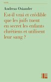 Est-il vrai et crédible que les juifs tuent en secret les enfants chrétiens et utilisent leur sang ? (eBook, ePUB)