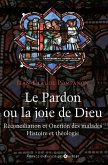 Le pardon ou la joie de Dieu (eBook, ePUB)