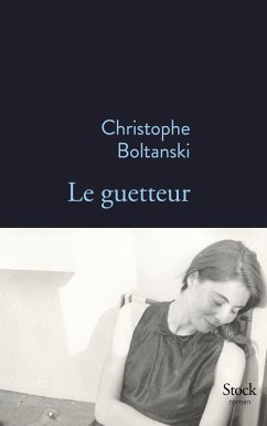 Le guetteur (eBook, ePUB) - Boltanski, Christophe