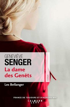 La dame des genets (Les Bellanger Tome 2) (eBook, ePUB) - Senger, Geneviève