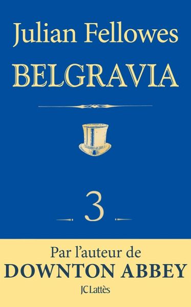 Feuilleton Belgravia épisode 3 (eBook, ePUB) Feuilleton Belgravia épisode 3 (eBook, ePUB)