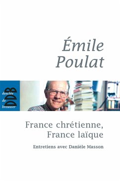 France chrétienne, France laïque (eBook, ePUB) - Masson, Danièle; Poulat, Emile