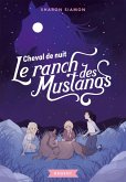 Le ranch des mustangs - Cheval de nuit (eBook, ePUB)