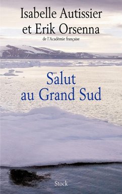 Salut au Grand Sud (eBook, ePUB) - Orsenna, Erik; Autissier, Isabelle