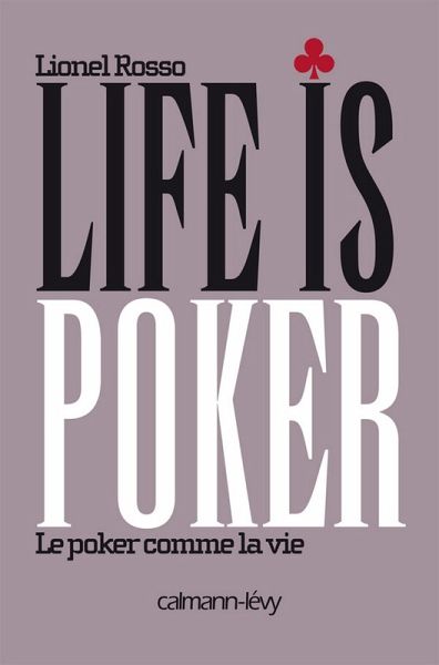 Life is poker (eBook, ePUB)