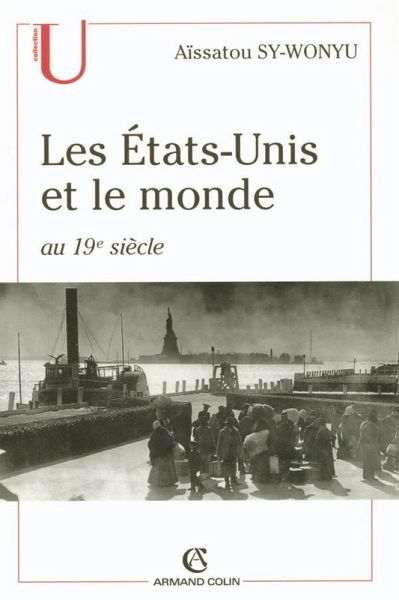 Les États-Unis et le monde au 19e siècle (eBook, ePUB) Les États-Unis et le monde au 19e siècle (eBook, ePUB)