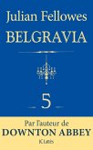 Feuilleton Belgravia épisode 5 (eBook, ePUB) Feuilleton Belgravia épisode 5 (eBook, ePUB)