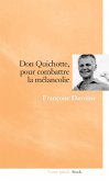 Don Quichotte, pour combattre la mélancolie (eBook, ePUB)