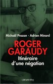 Roger Garaudy - Itinéraire d'une négation (eBook, ePUB)