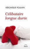 Célibataire longue durée (eBook, ePUB) Célibataire longue durée (eBook, ePUB)