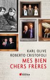 Mes bien chers frères (eBook, ePUB) Mes bien chers frères (eBook, ePUB)