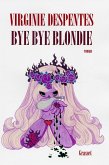Bye bye Blondie (eBook, ePUB)