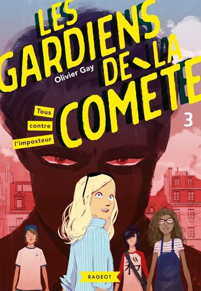 Les gardiens de la comète - Tous contre l'imposteur (eBook, ePUB)