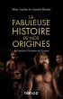 La fabuleuse histoire de nos origines... - Bild 1