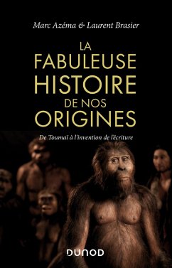 La fabuleuse histoire de nos origines (eBook, ePUB) - Azéma, Marc; Brasier, Laurent