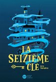 La seizième clé (eBook, ePUB)