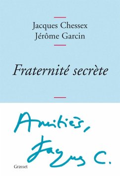 Fraternité secrète (eBook, ePUB) - Chessex, Jacques; Garcin, Jérôme