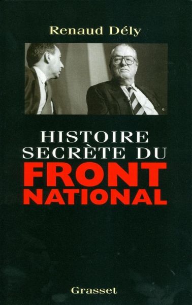 Histoire secrète du Front National (eBook, ePUB) Histoire secrète du Front National (eBook, ePUB)