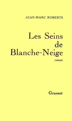 Les seins de Blanche-Neige (eBook, ePUB) - Roberts, Jean-Marc