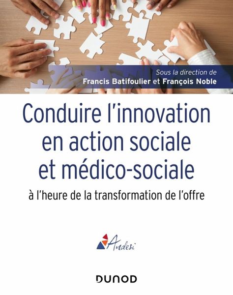 Conduire l'innovation en action sociale et médico-sociale à l'heure de la transformation de l'offre (eBook, ePUB)