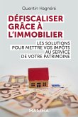 Défiscaliser grâce à l'immobilier (eBook, ePUB) Défiscaliser grâce à l'immobilier (eBook, ePUB)