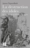 La destruction des idoles (eBook, ePUB)