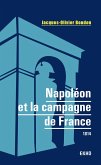 Napoléon et la campagne de France (eBook, ePUB)
