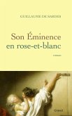 Son Eminence en rose-et-blanc (eBook, ePUB)