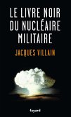 Le livre noir du nucléaire militaire (eBook, ePUB)