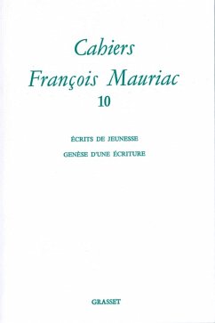 Cahiers numéro 10 (eBook, ePUB) - Mauriac, François Cahiers numéro 10 (eBook, ePUB) - Mauriac, François