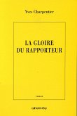 La Gloire du rapporteur (eBook, ePUB)