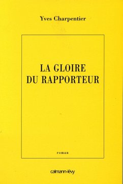 La Gloire du rapporteur (eBook, ePUB) - Charpentier, Yves