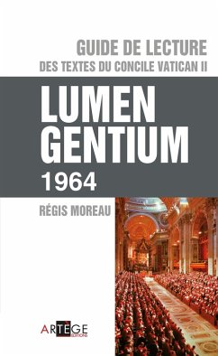 Guide de lecture des textes du concile Vatican II, Lumen gentium (eBook, ePUB) - Moreau, Abbé Régis