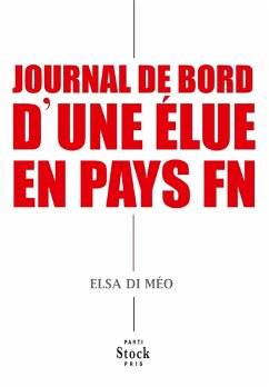 Journal de bord d'une élue en pays FN (eBook, ePUB) - Alemagna, Lilian; Di Méo, Elsa