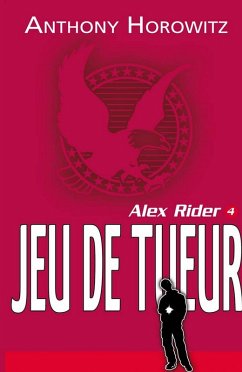 Alex Rider 4 - Le jeu du tueur (eBook, ePUB) - Horowitz, Anthony